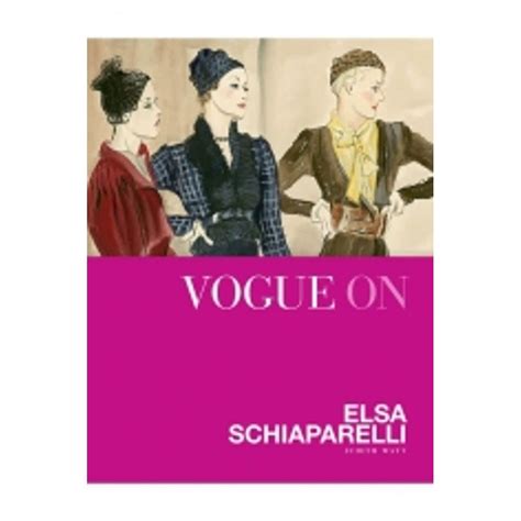 Vogue on: Elsa Schiaparelli (Vogue on Designers): Watt, Judith 